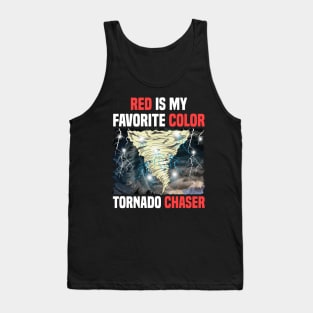 Red Is My Favorite Color Tornado Chaser Weather Tank Top